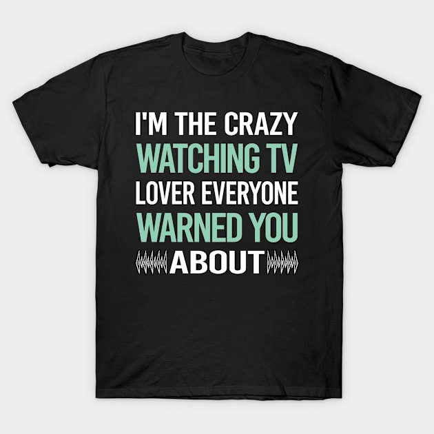 Crazy Lover Watching Movies Movie T-Shirt by Hanh Tay